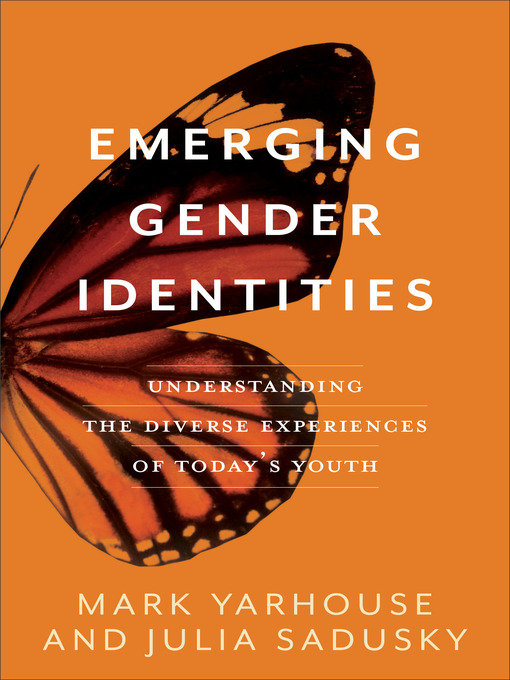 Title details for Emerging Gender Identities by Mark Yarhouse - Available